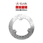 F.A.R 固定圓碟 後固定碟 XMAX 245mm